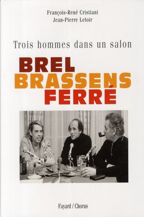 Affiche Brel, Brassens, Ferré, trois hommes sur la photo