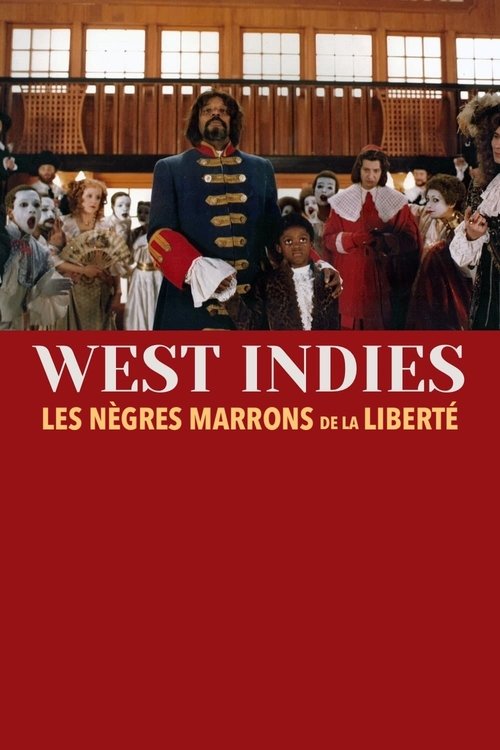 Affiche West Indies ou les Nègres marrons de la liberté