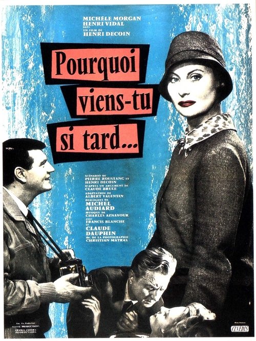 Affiche Pourquoi viens-tu si tard…