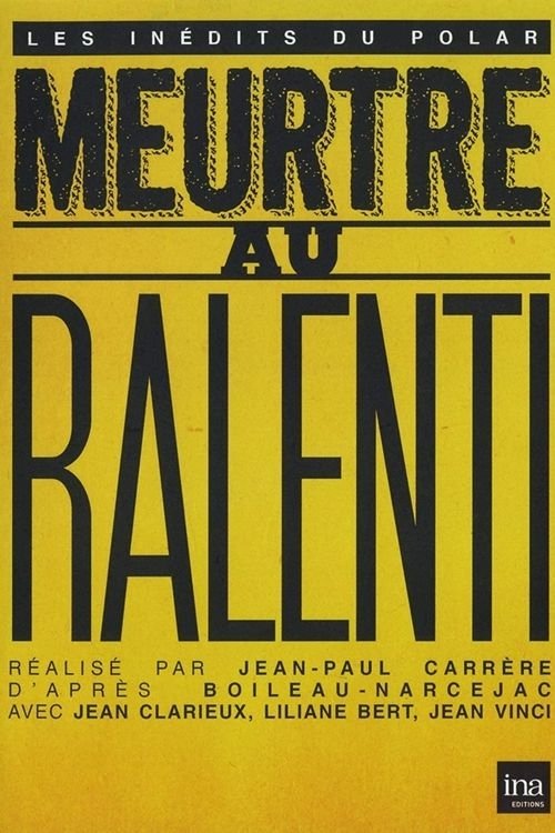 Affiche Meurtre au ralenti