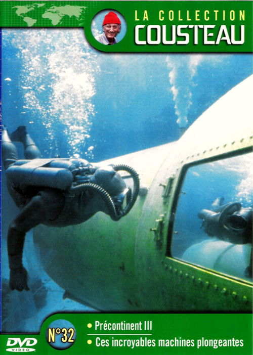 Affiche La collection Cousteau N°32 | L'aventure Précontinent (Précontinent III) | Ces incroyables machines plongeantes