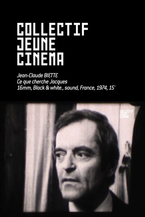 Affiche Ce que cherche Jacques