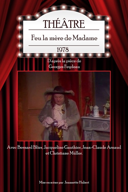 Affiche Feu la mère de Madame