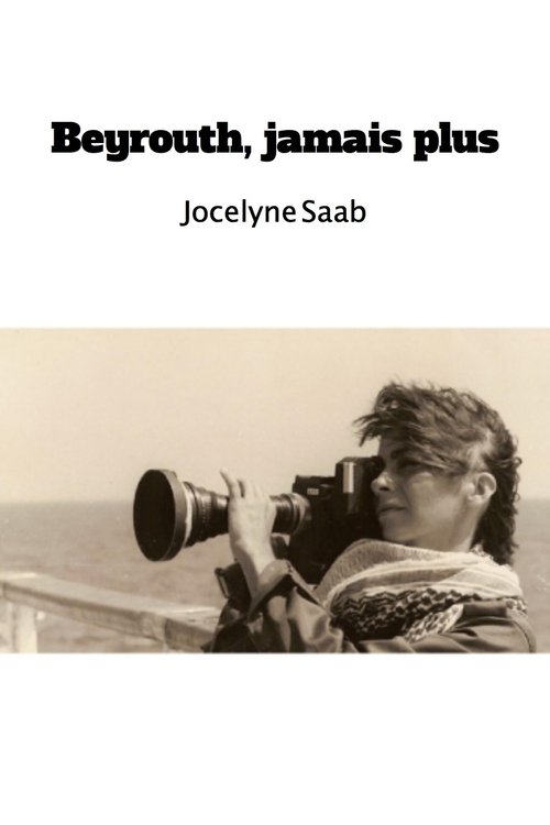 Affiche Beyrouth, jamais plus