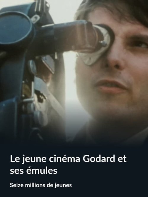 Affiche Le Jeune Cinéma : Godard et ses émules