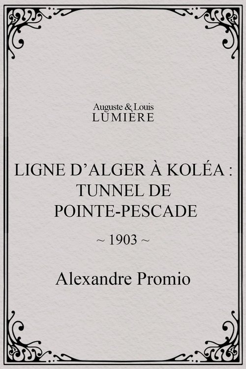 Affiche Ligne d’Alger à Koléa : Tunnel de Pointe-Pescade