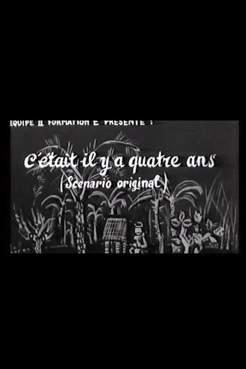 Affiche C'etait il y a quatre ans