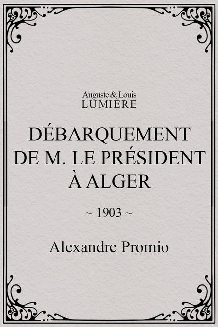 Affiche Débarquement de M. le président à Alger