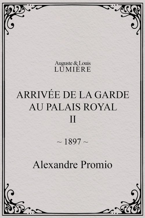 Affiche Arrivée de la garde au palais royal, II