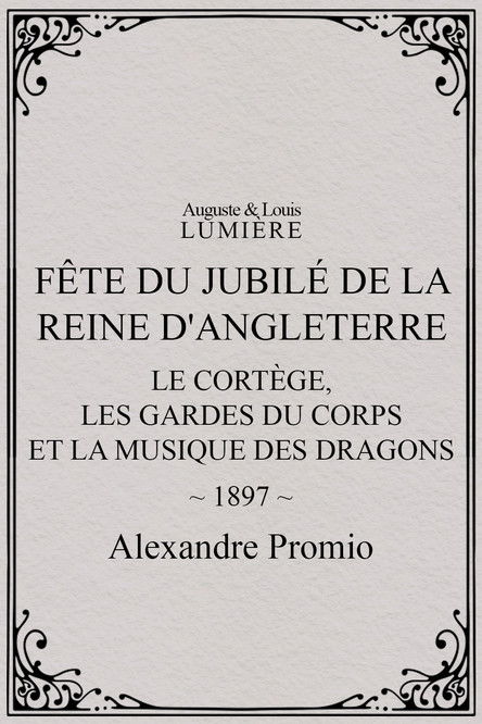 Affiche Fête du jubilé de la reine d'Angleterre : le cortège, les gardes du corps et la musique des dragons