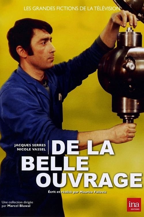 Affiche De la belle ouvrage